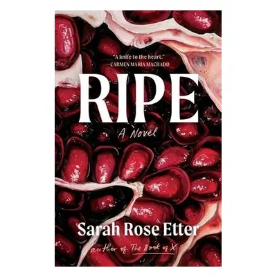 Ripe - Etter, Sarah Rose