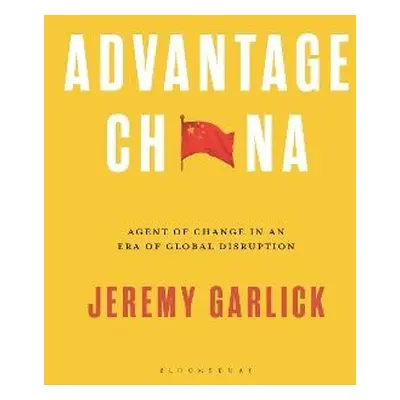 Advantage China - Garlick, Jeremy