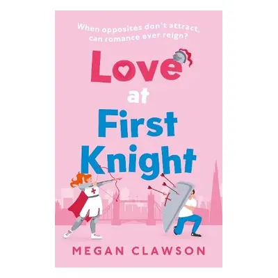 Love at First Knight - Clawson, Megan