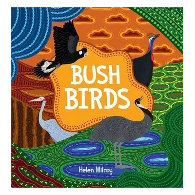 Bush Birds - Milroy, Helen