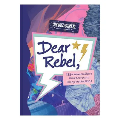 Dear Rebel - Rebel Girls