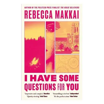 I Have Some Questions For You - Makkai, Rebecca