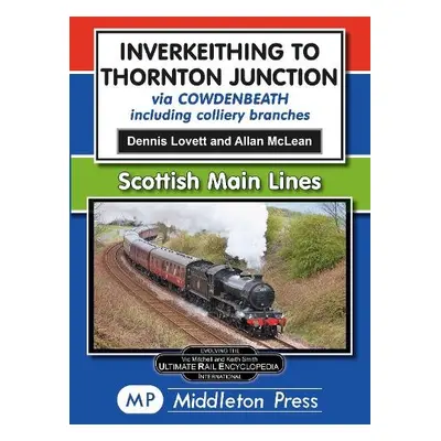 Inverkeithing To Thornton Junction - Lovett, Dennis