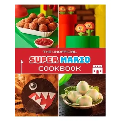 Unofficial Super Mario Cookbook - Grimm, Tom