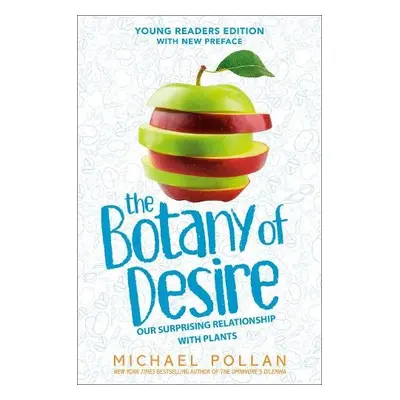 Botany of Desire Young Readers Edition - Pollan, Michael