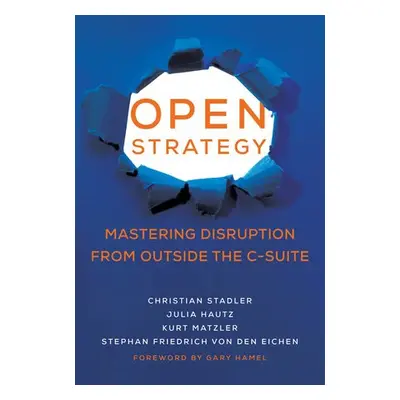 Open Strategy - Stadler, Christian a Hautz, Julia