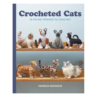 Crocheted Cats - Mooncie, Vanessa