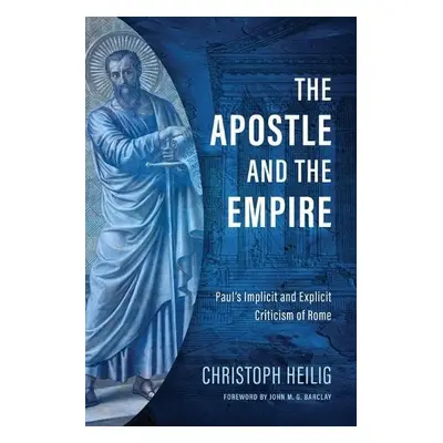 Apostle and the Empire - Heilig, Christoph