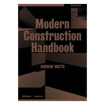 Modern Construction Handbook - Watts, Andrew