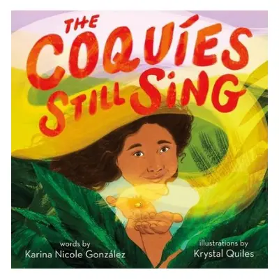 Coquies Still Sing - Gonzalez, Karina Nicole