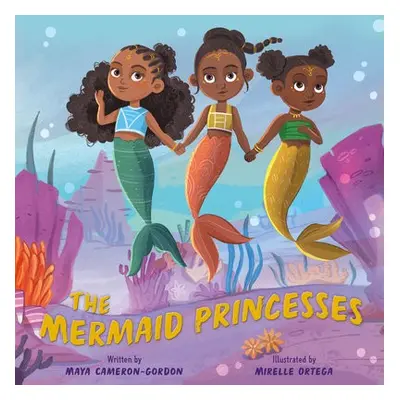 Mermaid Princesses - Cameron-Gordon, Maya