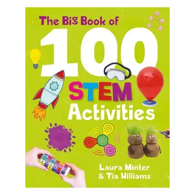 Big Book of 100 STEM Activities - Minter, Laura a Williams, Tia