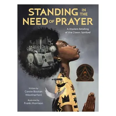 Standing in the Need of Prayer - Weatherford, Carole Boston a Morrison, Frank