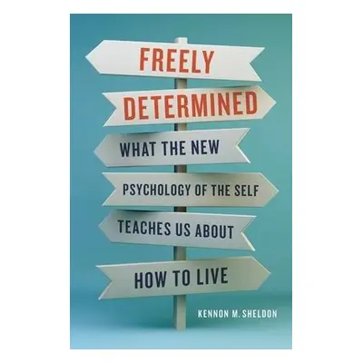 Freely Determined - Sheldon, Kennon M