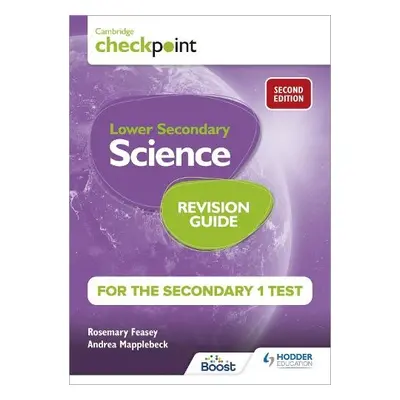 Cambridge Checkpoint Lower Secondary Science Revision Guide for the Secondary 1 Test 2nd edition