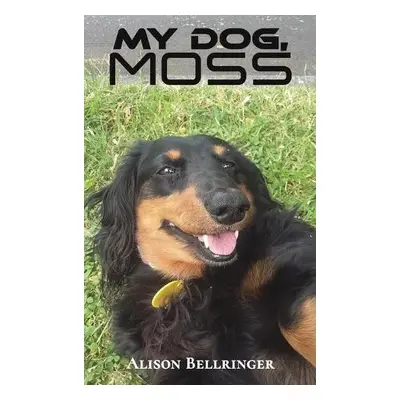 My Dog, Moss - Bellringer, Alison