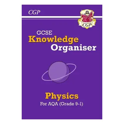 GCSE Physics AQA Knowledge Organiser - CGP Books