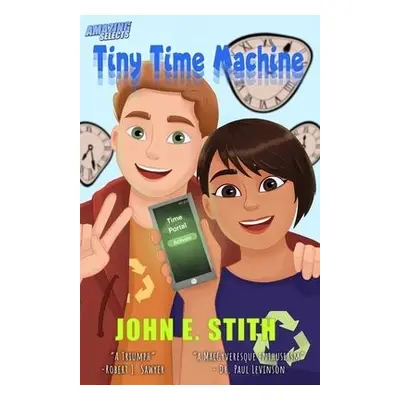 Tiny Time Machine - Stith, John E