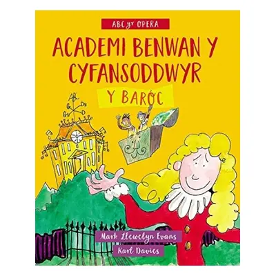 Academi Benwan y Cyfansoddwyr: Y Baroc - Evans, Mark Llewelyn