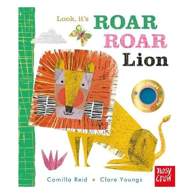 Look, it's Roar Roar Lion - Reid, Camilla (Editorial Director)