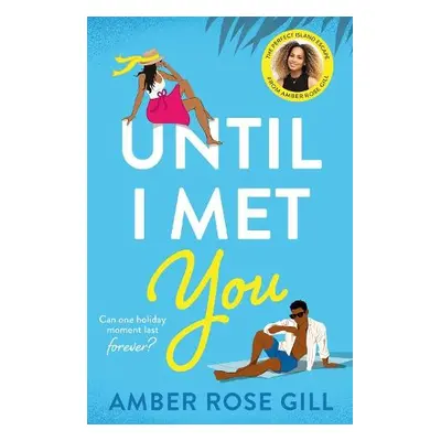 Until I Met You - Gill, Amber Rose