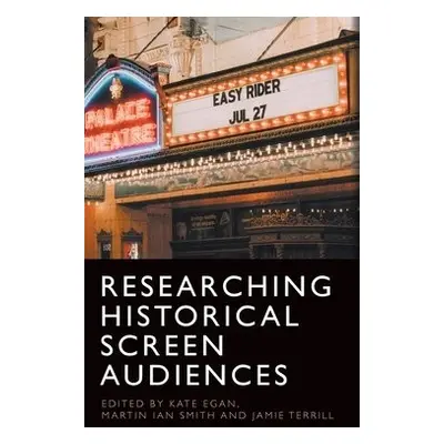 Researching Historical Screen Audiences