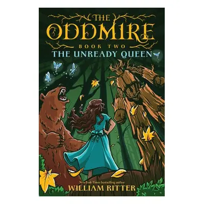 Oddmire, Book 2: The Unready Queen - Ritter, William