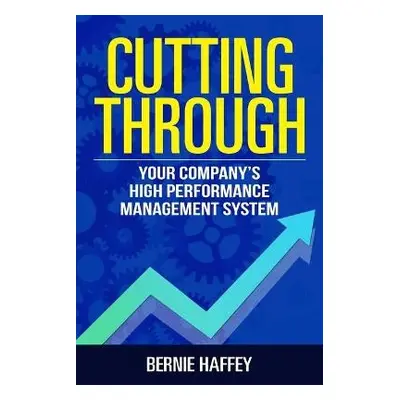 Cutting Through - Haffey, Bernie