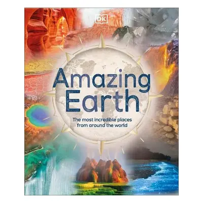 Amazing Earth - DK a Ganeri, Anita