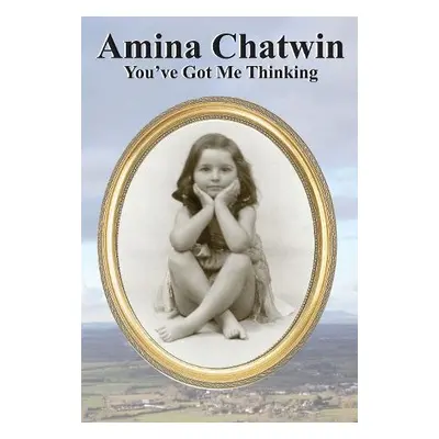 Amina Chatwin You've Got Me Thinking - Chatwin, Amina