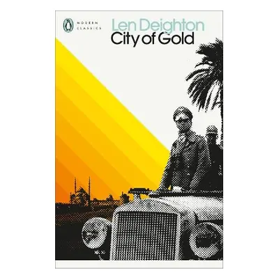 City of Gold - Deighton, Len