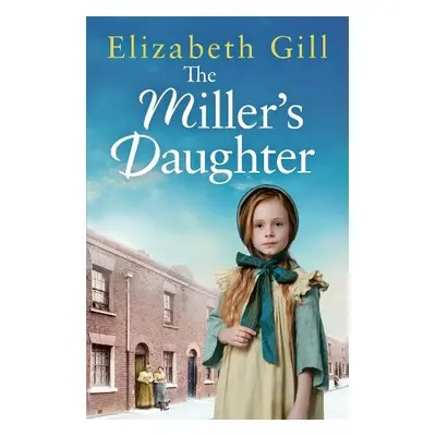 Miller's Daughter - Gill, Elizabeth