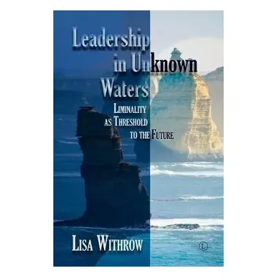 Leadership in Unknown Water - Withrow, Lisa