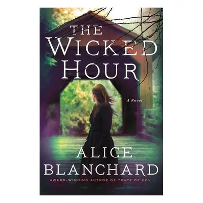 Wicked Hour - Blanchard, Alice