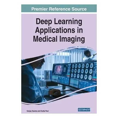 Deep Learning Applications in Medical Imaging