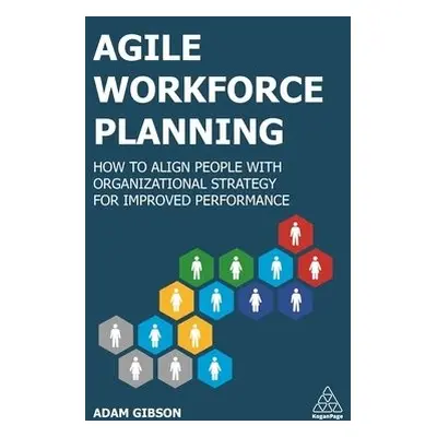 Agile Workforce Planning - Gibson, Adam