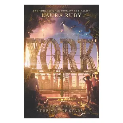 York: The Map of Stars - Ruby, Laura