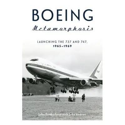 Boeing Metamorphosis - Fredrickson, John a Andrew, John