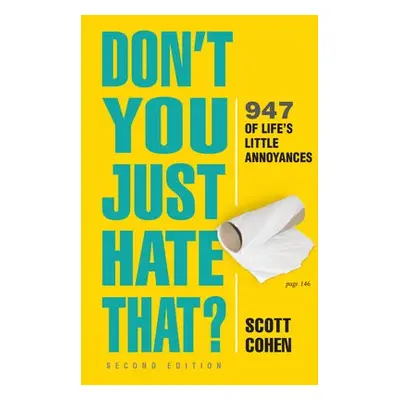 Don't You Just Hate That? 2nd Edition - Cohen, Scott