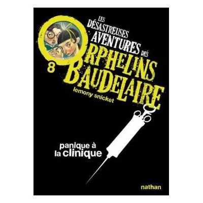 Les desastreuses aventures des Orphelins Baudelaire - Snicket, Lemony