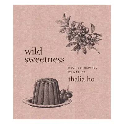 Wild Sweetness - Ho, Thalia