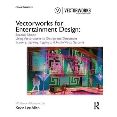 Vectorworks for Entertainment Design - Allen, Kevin Lee