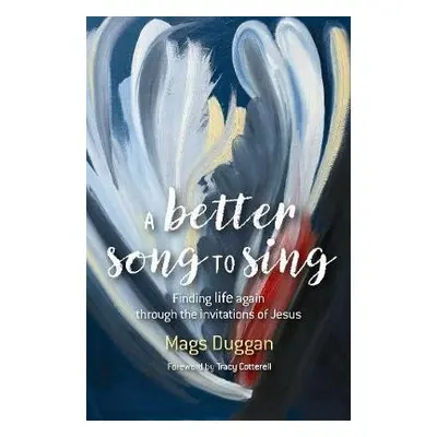 Better Song to Sing - Duggan, Mags