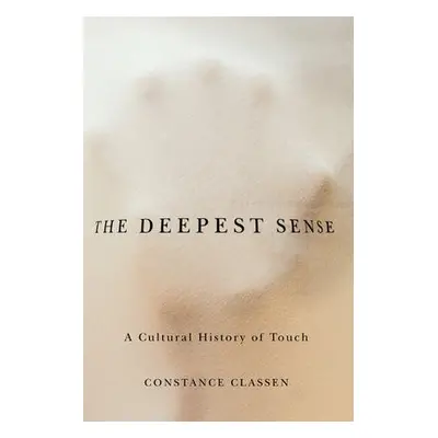 Deepest Sense - Classen, Constance