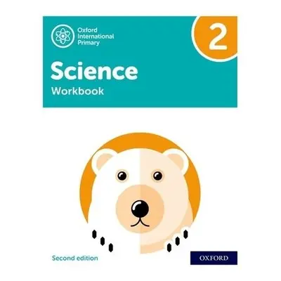 Oxford International Science: Workbook 2 - Roberts, Deborah a Hudson, Terry a Haigh, Alan a Shaw