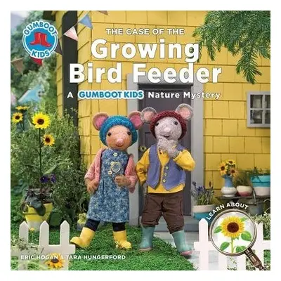 Case of the Growing Bird Feeder - Hogan, Eric a Hungerford, Tara