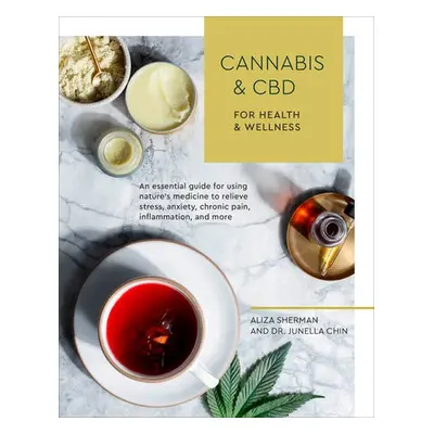 Cannabis and CBD for Health and Wellness - Sherman, Aliza