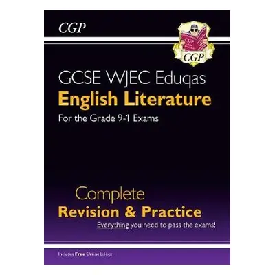 GCSE English Literature WJEC Eduqas Complete Revision a Practice (with Online Edition) - CGP Boo