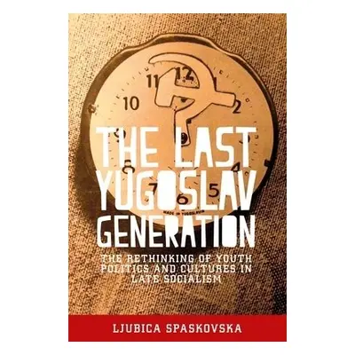 Last Yugoslav Generation - Spaskovska, Ljubica