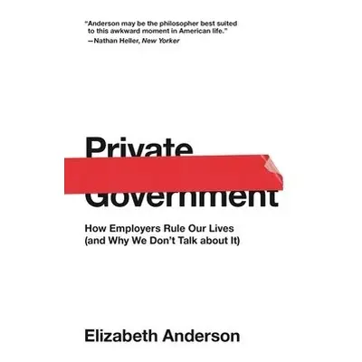 Private Government - Anderson, Elizabeth